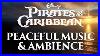 Pirates-Of-The-Caribbean-Music-U0026-Ambience-Peaceful-Themes-And-Ocean-Ambience-01-njo