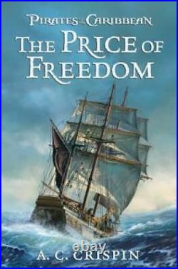 The Price of Freedom (Pirates of the Caribbean) Hardcover GOOD